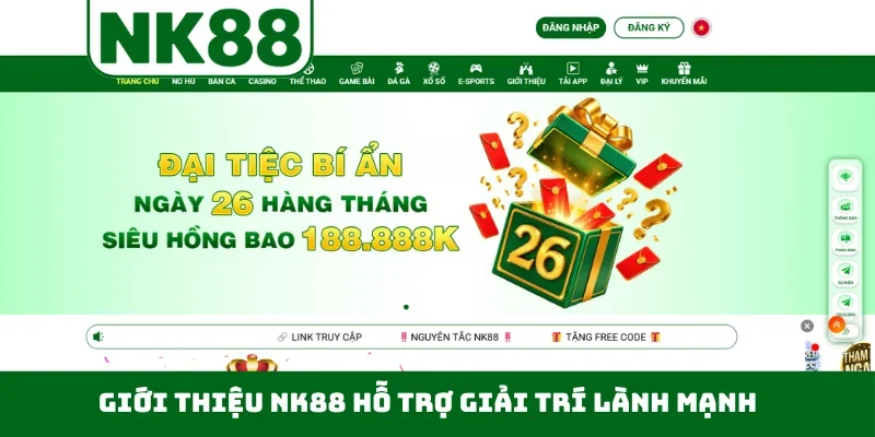 Giới thiệu NK88 hỗ trợ giải trí lành mạnh
