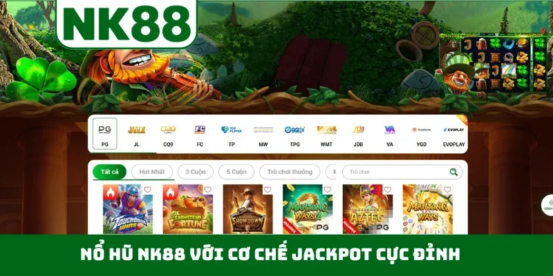 Nổ hũ NK88 với cơ chế jackpot cực đỉnh