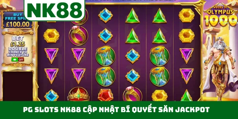 PG Slots NK88 cập nhật bí quyết săn jackpot