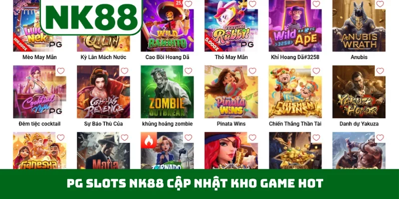 PG Slots NK88 cập nhật kho game hot