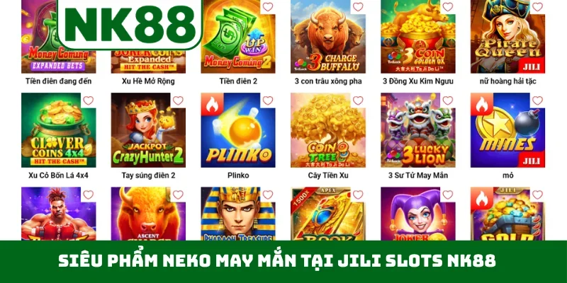 Siêu phẩm Neko May Mắn tại JILI Slots NK88